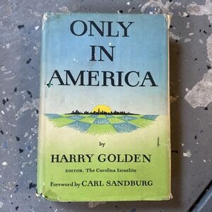 Only in America Harry Golden HCDJ Foreword by Carl Sandburg 1st Ed 2nd Prt 1958